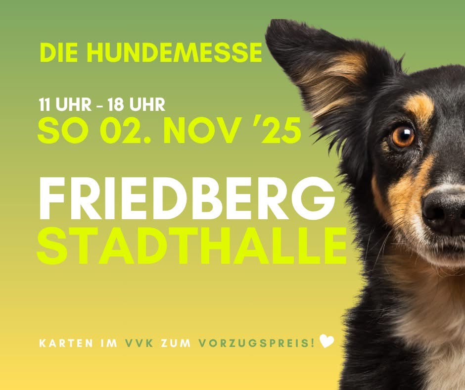 Hundemesse Friedberg Sonntag 02.November 2025.         Wir sind mit einem Stand dabei.