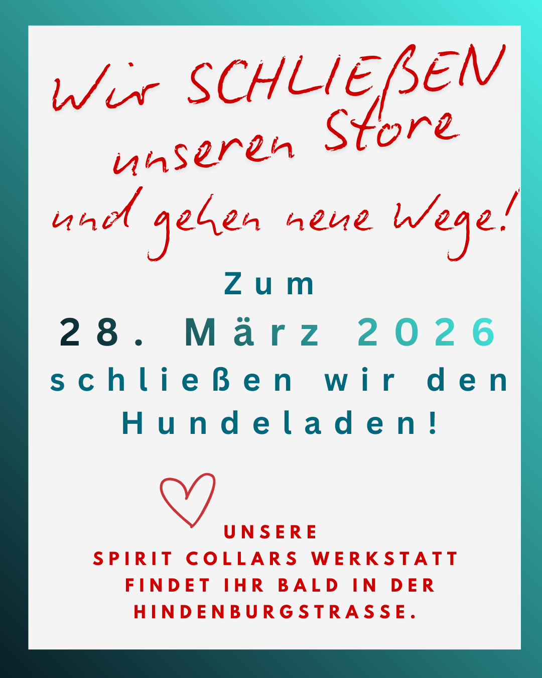 Der Hundeladen schließt am 28.März, aber die Manufaktur/ Werkstatt Spirit Collars bleibt!
